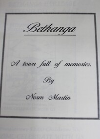 Booklet - Bethanga: A town full of memories, Norm Martin, 1997