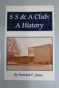 Book - S.S.& A Club : A History, Howard C Jones, 1994