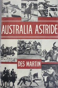 Book - Australia Astride, Desmond Martin, 1959