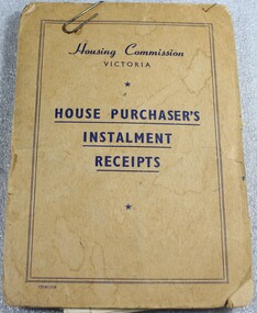 Cover of Housing Commission of Victoria House purchaser's instalment payment receipt book