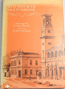 Book - Beechworth Sketch Book, Rodney Davidson et al, 1972