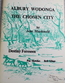 Book - Albury Wodonga - The Chosen City: Destiny Foreseen, Jean Macdonald et al, 1981