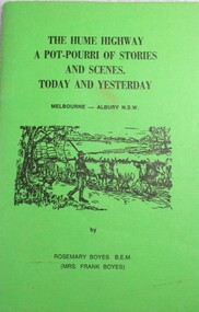 Book - The Hume Highway: A Potpourri of Stories and Scenes Today and Yesterday, Rosemary Boyes, 1978