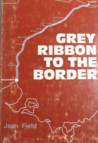 Book - Grey Ribbon to the Border, Jean Field, 1973