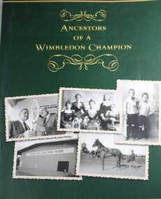 Book - Ancestors of a Wimbledon Champion, June M Shanahan, 2012