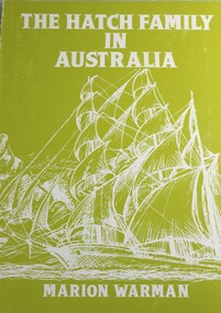 Book - The Hatch Family in Australia, Marion Warman, 1981