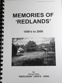 Booklet - Memories of "Redlands" 1850s to 2006, George Glass, C. 2006