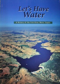 Book - Let's Have Water - A history of the Fish River Water Supply, Robin McLachlan, Denis Barrett, Jack Domis, Nick Welling, 1997