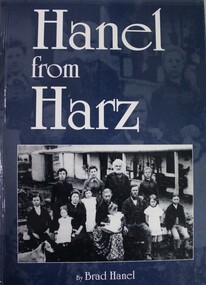 Book - HANEL FROM HARZ, Brad Hanel, 2001