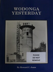 Book - Wodonga Yesterday, Howard C Jones, 1989