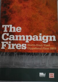 Book - The Campaign Fires - North-East/East Gippsland Fires 2003, Lyndel Hunter, 2003