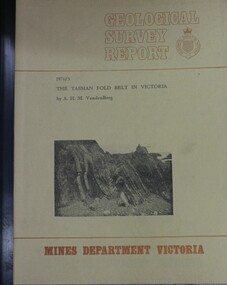 Booklet - The Tasman fold belt system in Victoria : geology and mineralisation of proterozoic to carboniferous rocks, A.H.M. Vanden Berg, 1976