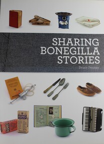 Booklet, Bruce J Pennay, Sharing Bonegilla Stories, 2012