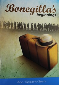 Book - Bonegilla's Beginnings, Ann Tündern-Smith, 2007