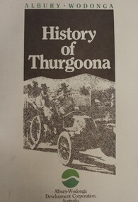 Book - History of Thurgoona, Howard C Jones, 1989
