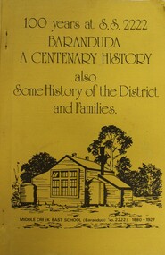 Booklet - 100 YEARS AT S.S. 2222 BARANDUDA: a centenary history, Rosemary Boyes, 1980