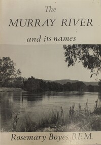 Booklet - The Murray River and its names, Rosemary Boyes, 1980