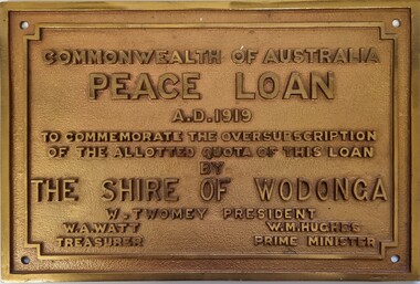 A bronze plaque presented to the the Shire of Wodonga in recognition of contributions made to the Peace Loans in WW1