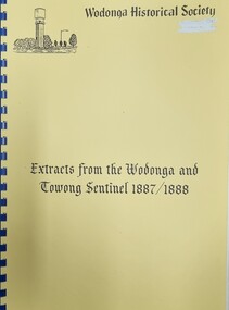 Extracts from Wodonga & Towong Sentinel 1887/1888
