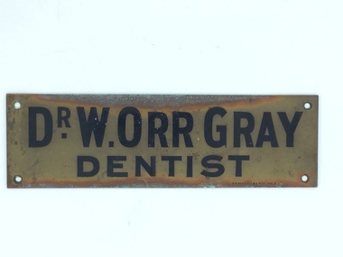 Brass Plate, CG Roeszler & Son Melb, Dr W O Gray Dentist, 1901