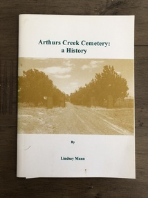 cover of book / Arthurs Creek Cemetery: a History / Lindsay Mann
