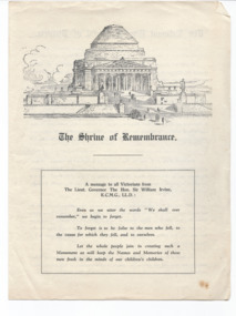Booklet, The Shrine of Remembrance. A message to all Victorians from The Lieut. Governor The Hon. Sir William Irvine, 1928