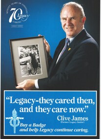 Poster - Document, poster, Legacy - they cared then, and they care now. Clive James (Former Junior Legatee), 1993