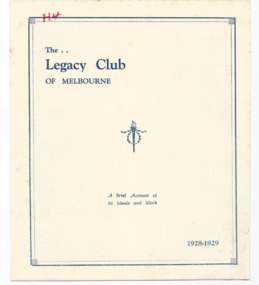 Pamphlet, The Legacy Club of Melbourne 1923-28 : A brief account of its ideals and works (H4), 1928
