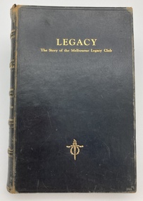 Book, Claude Blatchford, Legacy. The Story of the Melbourne Legacy Club, 1932
