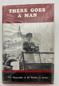 Book, There Goes A Man. The Biography of Sir Stanley G Savige, 1959