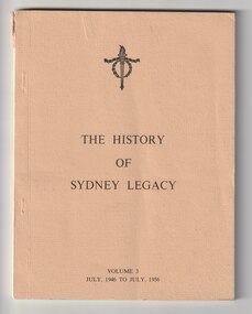 Book, Eric P Blashki, History of Sydney Legacy. Vol 3 July 1946 to July 1956, 1969