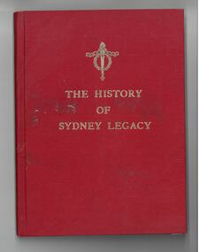 Book, Eric P Blashki, History of Sydney Legacy. Volume 3 July 1946 to July 1956, 1969