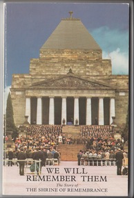 Book, We Will Remember Them. The Story of The Shrine of Remembrance, 1988