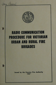 Booklet, Radio Communication procedure for Victorian Urban and Rural Fire Brigades, 1967
