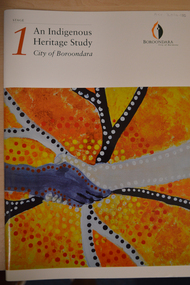 Booklet (Item), Terra Culture Pty Ltd, An Indigenous Heritage Study, City of Boroondara Stage 1, 2004