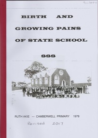 Booklet (Item), Ruth Akie, Birth and Growing Pains of State School 888, 2017