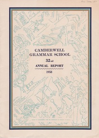 Booklet (Item), Camberwell Grammar School, Camberwell Grammar School 32nd Annual Report 1958, 1958