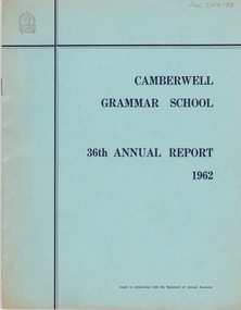 Booklet (Item), Camberwell Grammar School, Camberwell Grammar School 36th Annual Report 1962, 1962