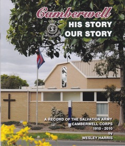 Booklet - Book, Wesley Harris, Camberwell Salvation Army: His Story, Our Story, 2010