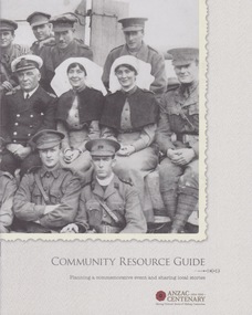 Booklet (Item), Victorian Government, Community Resource Guide: Planning a commemorative event and sharing local stories, 2014