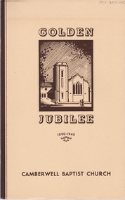 Booklet (Item), Worboys, T. Charles, Golden Jubilee 1890-1940 Camberwell Baptist Church, 1940