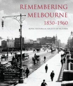 Book, Royal Historical Society of Victoria, Remembering Melbourne 1850-1960, 2016