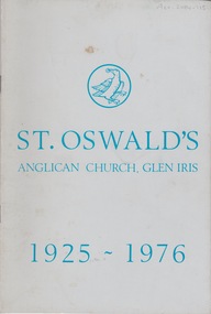 Booklet (Item), St Oswald's Anglican Church, St Oswald's Anglican Church, Glen Iris 1925 - 1976, 1976
