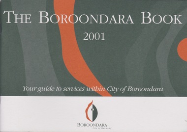Booklet (Item), Boroondara City of Harmony, The Boroondara Book 2001: Your guide to services within City of Boroondara, 2001