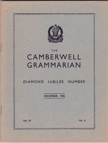Booklet (Item), Camberwell Grammar School, The Camberwell Grammarian Diamond Jubilee Number, December 1946, 1946