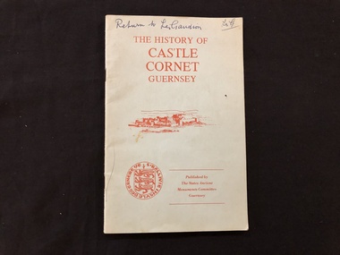 Booklet, The History of Castle Cornet Guernsey, 1974