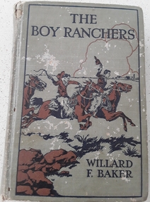 Book, Willard F baker, The Boy Ranchers OR Solving the mystery at Diamond X, 1921