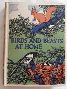 Book, W.Gilhespy et al, Birds and Beasts at Home. Nelson's Bumper Books series, Unknown