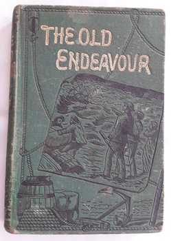 Cover of book shows a shipwreck with men pointing to it in the distance with others unloading goods on the wharf. The title The Old Endeavour is written in gold lettering at the top.