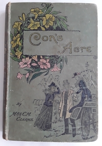 A khaki coloured book Con's Acre by Mrs. C. M. Clarke - has an illustration of a woman alighting from a carriage assisted by a gentleman and another woman standing nearby